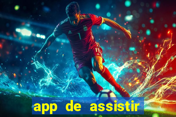 app de assistir jogo ao vivo gratis